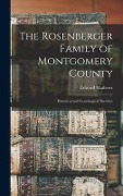 Cover-Bild zum Titel 'The Rosenberger Family of Montgomery County: Historical and Genealogical Sketches' von 'Edward Mathews'