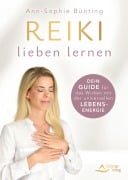 Cover-Bild zum Titel 'Reiki lieben lernen' von 'Ann-Sophie Bünting'