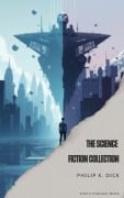 Cover-Bild zum Titel 'The Science Fiction Collection' von 'Philip K. Dick'