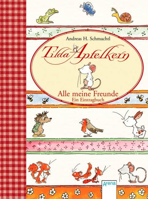 Tilda Apfelkern. Alle meine Freunde. Ein Eintragbuch - Andreas H. Schmachtl