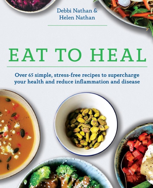 Eat to Heal - Debbi Nathan, Helen Nathan