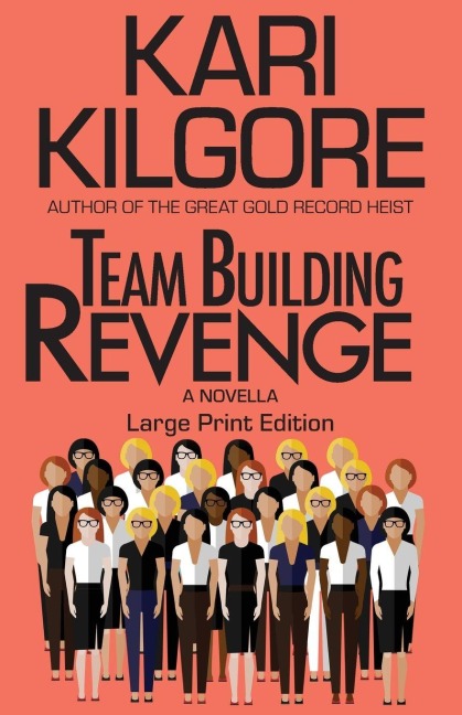 Team Building Revenge - Kari Kilgore