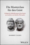Cover-Bild zum Titel 'Die Masterclass für den Geist' von 'Shamsey Oloko'