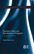 Cover-Bild zum Titel 'Population Policy and Reproduction in Singapore' von 'Shirley Hsiao-Li Sun'