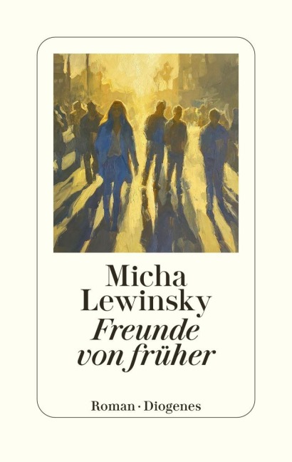 Freunde von früher - Micha Lewinsky