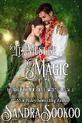 It Must be Magic (Entwined Tales, #1) - Sandra Sookoo