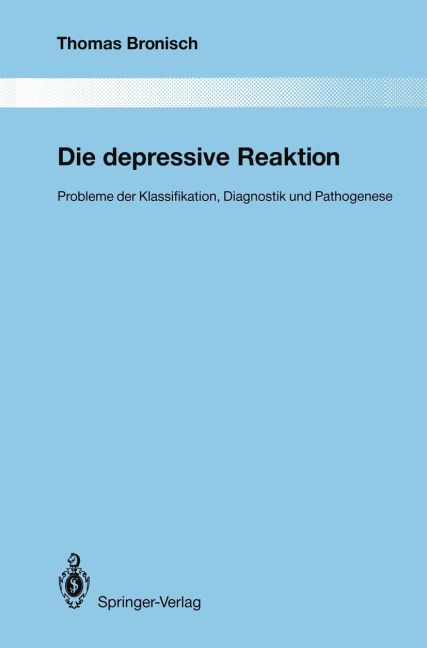 Die depressive Reaktion - Thomas Bronisch
