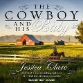 Cover-Bild zum Titel 'The Cowboy and His Baby Lib/E' von 'Jessica Clare'