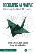 Cover-Bild zum Titel 'Becoming AI Native' von 'Terence C. M. Tse, Danny Goh, Mark Esposito'