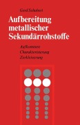 Cover-Bild zum Titel 'Aufbereitung metallischer Sekundärrohstoffe' von 'G. Schubert'