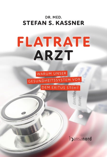 Flatrate Arzt - Stefan S. Kassner