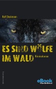 Cover-Bild zum Titel 'Es sind Wölfe im Wald' von 'Rolf Dieckmann'