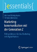 Cover-Bild zum Titel 'Marketingkommunikation mit der Generation Z' von 'Michael Kleinjohann, Victoria Reinecke'