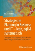 Cover-Bild zum Titel 'Strategische Planung in Business und IT - lean, agil & systematisch' von 'Inge Hanschke'