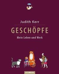 Geschöpfe. Mein Leben und Werk - Judith Kerr