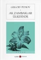 Ak Zambaklar Ülkesinde - Grigory Petrov