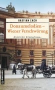 Cover-Bild zum Titel 'Donaumelodien - Wiener Verschwörung' von 'Bastian Zach'