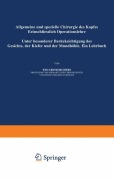 Cover-Bild zum Titel 'Allgemeine und Spezielle Chirurgie des Kopfes Einschliesslich Operationslehre unter Besonderer Berücksichtigung des Gesichts · der Kiefer und der Mundhöhle' von 'Eduard Borchers'