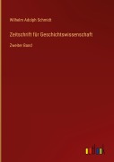 Cover-Bild zum Titel 'Zeitschrift für Geschichtswissenschaft' von 'Wilhelm Adolph Schmidt'