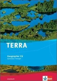 TERRA Geographie für Thüringen - Ausgabe für Gymnasien (Neue Ausgabe). Arbeitsheft 7./8. Schuljahr - 