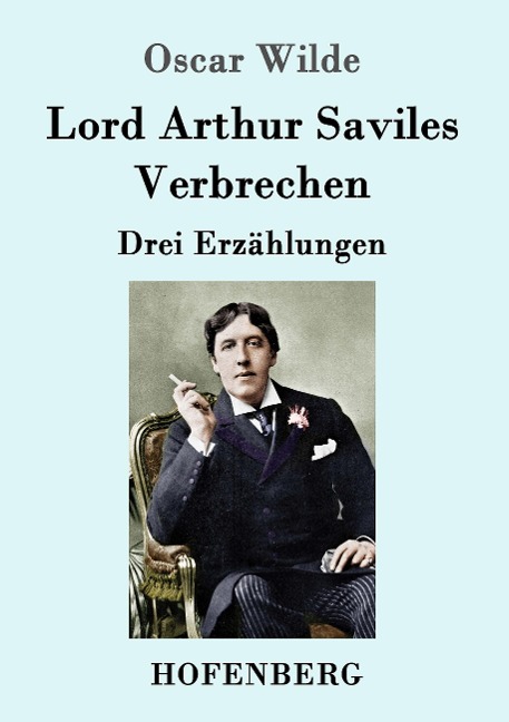 Lord Arthur Saviles Verbrechen - Oscar Wilde