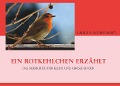 Cover-Bild zum Titel 'Ein Rotkehlchen erzählt' von 'Urusla Wohlfahrt'