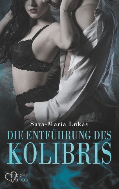 Die Entführung des Kolibris - Sara-Maria Lukas