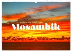 Cover-Bild zum Titel 'Mosambik - Eine Perle im Süden Afrikas. (Wandkalender 2026 DIN A2 quer), CALVENDO Monatskalender' von 'Sf Sf'