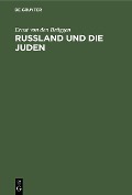 Cover-Bild zum Titel 'Russland und die Juden' von 'Ernst von den Brüggen'