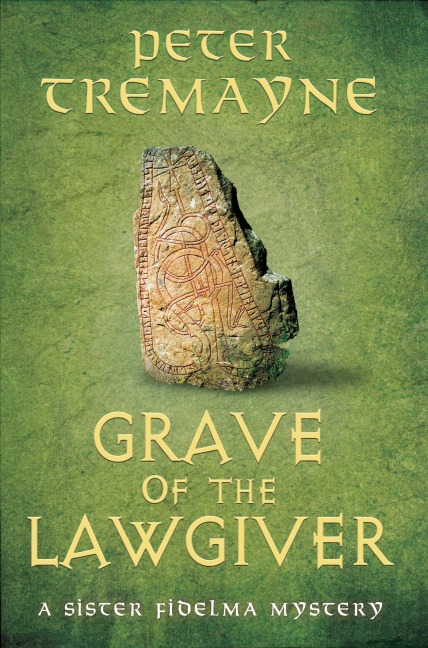 Grave of the Lawgiver - Peter Tremayne