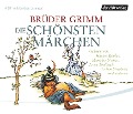 Die schönsten Märchen - Jacob Grimm, Wilhelm Grimm