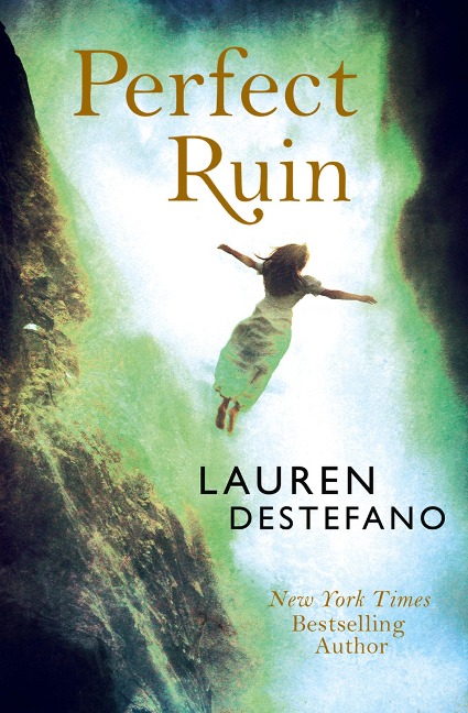 Perfect Ruin - Lauren Destefano