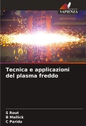Cover-Bild zum Titel 'Tecnica e applicazioni del plasma freddo' von 'S. Rout, B. Mallick, C. Parida'