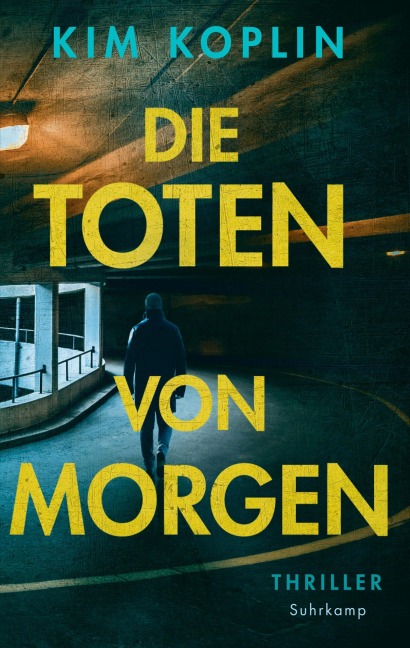 Die Toten von morgen - Thriller (Berliner Schattenwelt 2) - Kim Koplin