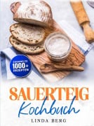 Cover-Bild zum Titel 'Sauerteig Kochbuch' von 'Linda Berg'