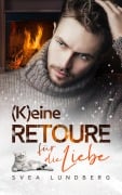 Cover-Bild zum Titel '(K)eine Retoure für die Liebe' von 'Svea Lundberg'