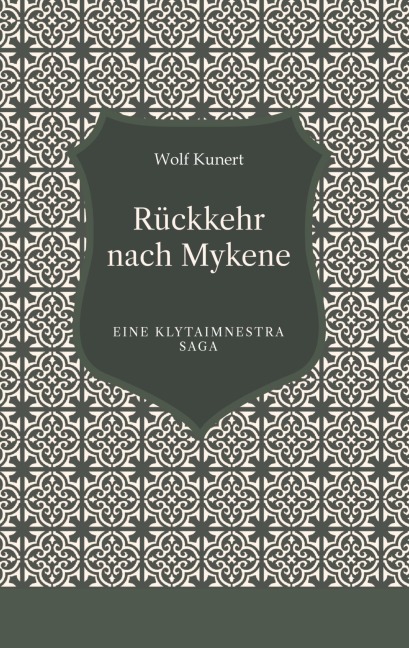 Rückkehr nach Mykene - Wolf Kunert Rückkehr nach Mykene - Wolf Kunert