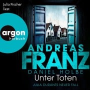 Cover-Bild zum Titel 'Unter Toten - Julia Durants neuer Fall' von 'Andreas Franz, Daniel Holbe'