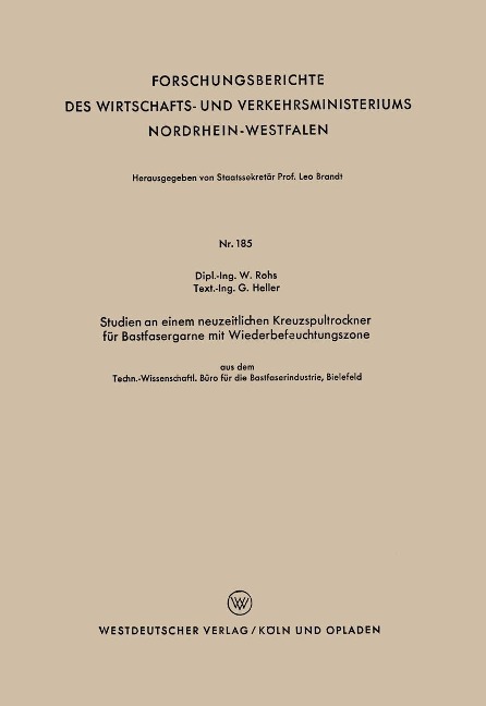 Studien an einem neuzeitlichen Kreuzspultrockner für Bastfasergarne mit Wiederbefeuchtungszone - Waldemar Rohs