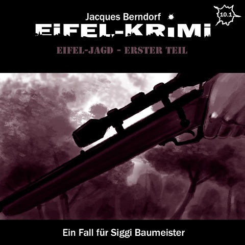 Jacques Berndorf, Eifel-Krimi, Folge: Eifel-Jagd, Erster Teil - Jacques Berndorf