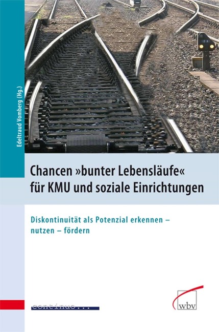 Chancen "bunter Lebensläufe" für KMU und soziale Einrichtungen - 