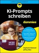 KI-Prompts schreiben für Dummies - Stephanie Diamond, Jeffrey G. Allen