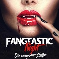 Fangtastic Night, Die komplette Staffel 1 bis 3 - Doreen Köhler, Max Maschmann