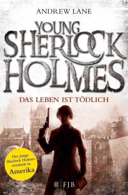 Young Sherlock Holmes 02. Das Leben ist tödlich - Andrew Lane