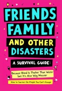 Cover-Bild zum Titel 'Friends, Family And Other Disasters (The Cheap Therapy Series, #2)' von 'Michelle Ward'
