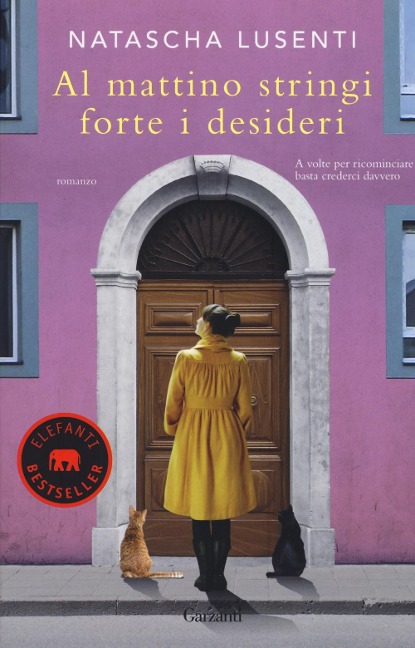 Al mattino stringi forte i desideri - Natascha Lusenti
