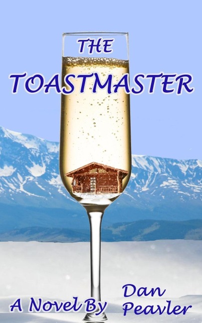 The Toastmaster - Dan Peavler