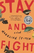 Cover-Bild zum Titel 'Stay and Fight' von 'Madeline Ffitch'