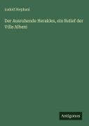 Cover-Bild zum Titel 'Der Ausruhende Herakles, ein Relief der Villa Albani' von 'Ludolf Stephani'