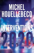 Cover-Bild zum Titel 'Interventions 2020' von 'Michel Houellebecq'